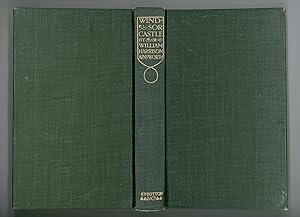 Windsor Castle, A Historical Novel by William Harrison Ainsworth, Everyman's Library, U.S. Editio...