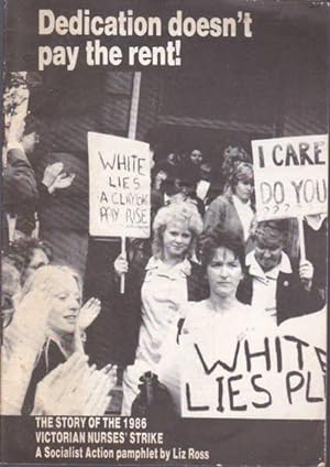 Dedication Doesn't Pay the Rent: The Story of the 1986 Victorian Nurses' Strike