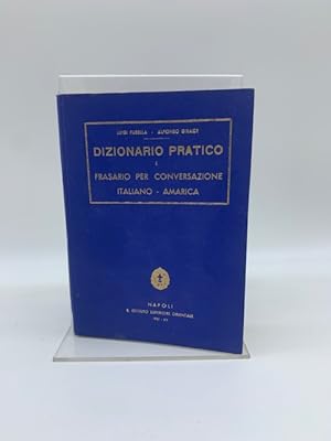 Dizionario pratico e frasario per conversazione italiano - amarica (con elementi di grammatica)