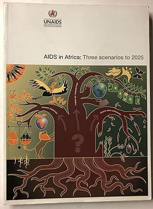AIDS in Africa: Three Scenarios to 2025