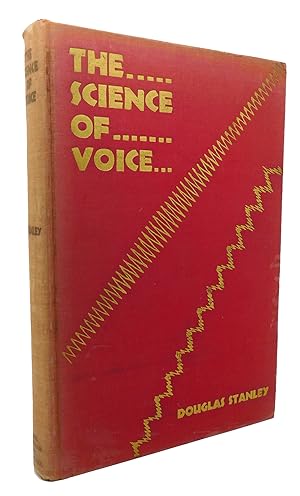 THE SCIENCE OF VOICE