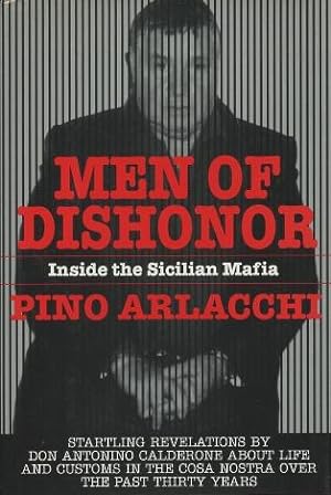Men of Dishonor: Inside the Sicilian Mafia : An Account of Antonino Calderone