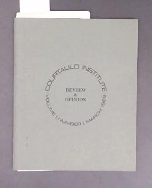 Courtauld Institute Review & Opinion Volume 1, Number 1, March 1968