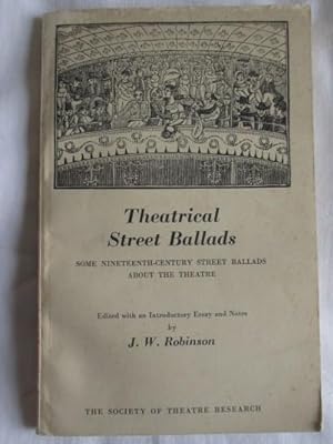 Theatrical Street Ballads- some 19th century street ballads about the theatre