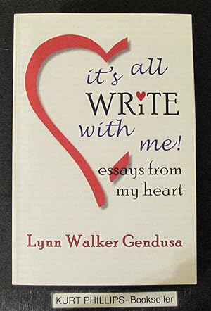 It's All Write with Me! Essays From My Heart (Signed Copy)