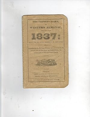 THE FARMER'S DIARY, OR WESTERN ALMANAC, FOR THE YEAR 1837