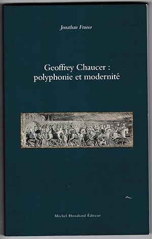 Geoffrey Chaucer : polyphonie et modernité