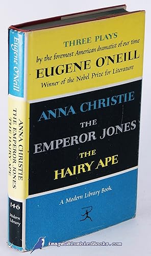 Three Plays: Anna Christie, The Emperor Jones, and The Hairy Ape (Modern Library #146.2)