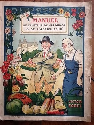 Manuel de l amateur de jardinage vers 1920 - BORET Victor - Conseils Techniques Matériels Astuces...