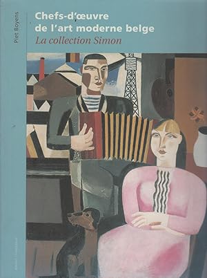 CHEFS-D OEUVRE ART MODERNE BELGE La collection Simon