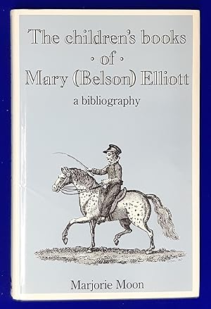 The Children's Books of Mary (Belson) Elliott: Blending Sound Christian Principles with Cheerful ...