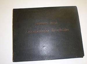 Amerikanische Reisebilder Vierundvierzig Lithographien. (44 original signed lithographs of view i...