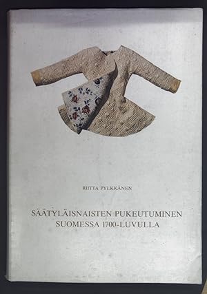 Säätyläisnaisten Pukeutuminen Suomessa 1700-Luvulla - Dress of Gentlewomen in Finland in the 18th...