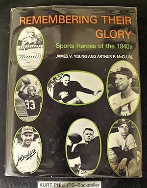 Remembering Their Glory: Sports Heroes of the 1940s