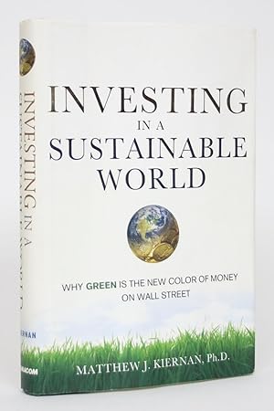 Investing in a Sustainable World: Why Green is the New Color of Money on Wall Street