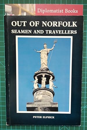 Out of Norfolk: The Lives of Some Norfolk Seamen and Travellers