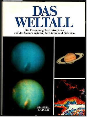 Das Weltall : die Entstehung des Universums und des Sonnensystems, der Sterne und Galaxien. Texta...
