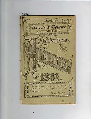 GAZETTE & COURIER ILLUSTRATED ALMANAC FOR 1881