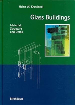 Glass Buildings: Material, Structure and Detail.