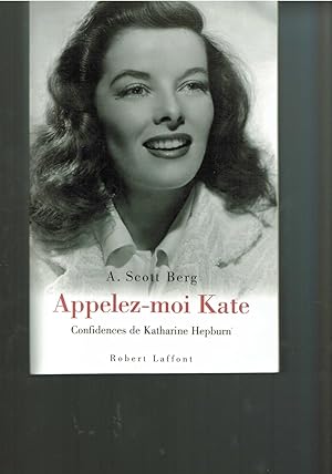 Appelez-moi Kate : Confidences de Katharine Hepburn
