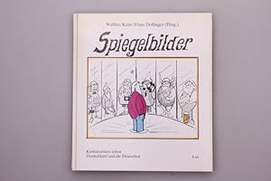 SPIEGELBILDER. Karikaturisten sehen Deutschland und die Deutschen.
