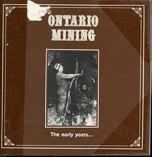 Ontario Mining : The early Years