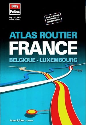 Atlas routier France / Belgique / Luxembourg - Collectif