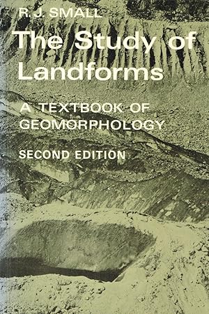 The Study Of Landforms : A Textbook Of Geomorphology :