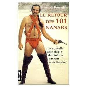 Le retour des 101 Nanars 1997 - FORESTIER François - Anthologie du cinéma affligeant mais hilaran...