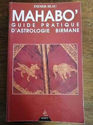 Mahabo guide pratique d astrologie birmane 1994 - BLAU Didier - Birmanie Spécificités Zodiaque Ed...
