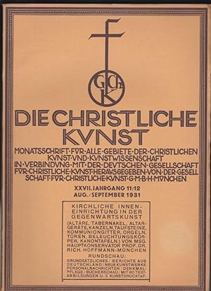 Die Christliche Kunst XXVII. Jahrgang 11/12 Aug. /September 1931