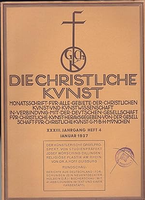 Die Christliche Kunst XXXIII. Jahrgang Heft 4 Januar 1937