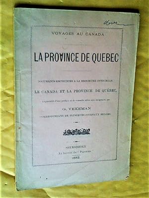 Voyages au Canada. La province de Québec documents empruntés à la brochure officielle, le Canada ...