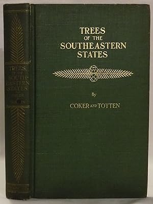 Trees of the Southeastern States, Including Virginia, North Carolina, South Carolina, Georgia, an...