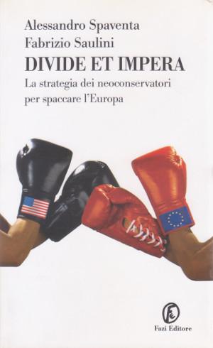 Divide et Impera - La strategia dei neoconservatori per spaccare l'Europa
