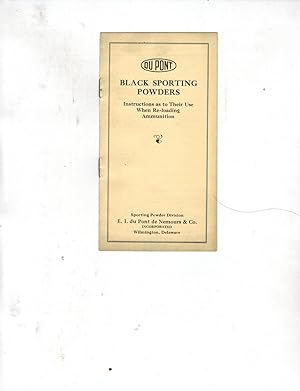 BLACK SPORTING POWDERS: INSTRUCTIONS AS TO THEIR USE WHEN RE-LOADING AMMUNITION