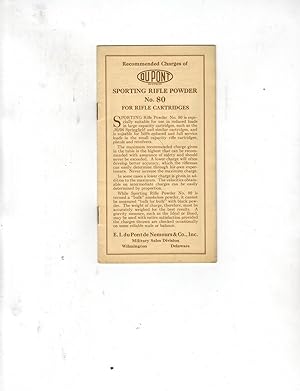 RECOMMENDED CHARGES OF DU PONT SPORTING RIFLE POWDER NO. 80 FOR RIFLE CARTRIDGES