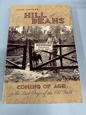 Hill of Beans: Coming of Age in the Last Days of the Old South