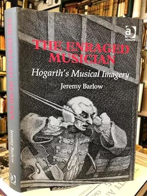 The Enraged Musician : Hogarth's Musical Imagery