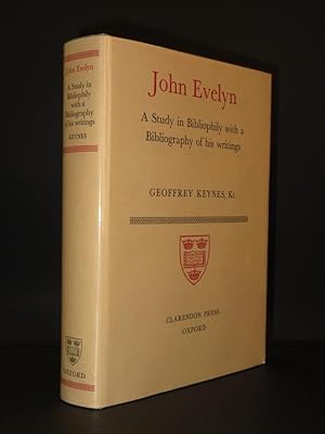 John Evelyn. A Study in Bibliophily with A Bibliography of His Writings [SIGNED]