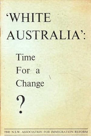 'White Australia': Time for a Change