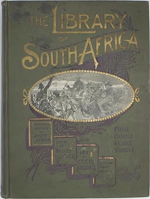 The Library of South Africa: It's History, Heroes and Wars (Four Books in One Volume)