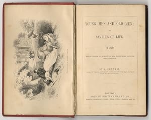 Young Men and Old Men or Samples of Life. A Tale which unfolds the Mystery of Mrs Danesfield's lo...