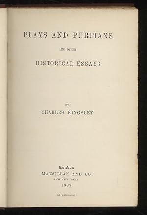 Plays and Puritans, and Other Essays (Sir Walter Raleigh and His Time - Froude's History of Engla...