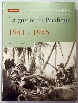 La Guerre du Pacifique 1941-1945. Traduit de l'anglais (américain) par Geneviève Brzustowski, rev...