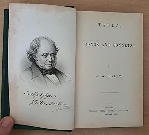 Tales, Songs And Sonnets, By J. W. Dalby.