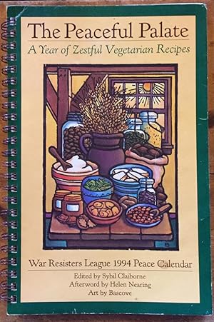 The Peaceful Palate: A Year of Zestful Vegetarian Recipes (War Resisters League 1994 Peace Calendar)