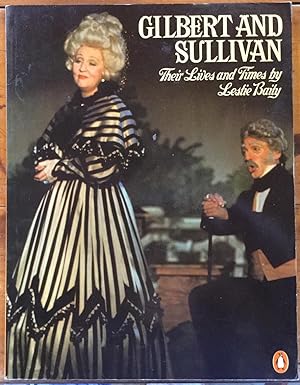 Gilbert and Sullivan: Their Lives and Times