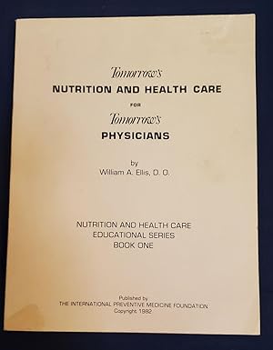 TOMORROW'S NUTRITION AND HEALTH CARE FOR TOMORROW'S PHYSICIANS