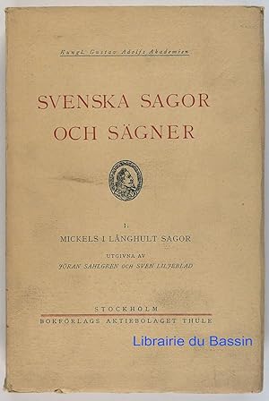 Svenska sagor och Sägner, I Mickels i lânghult sagor